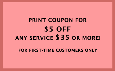 $5 Off Any Service $35 or More For First-time Customers Only
